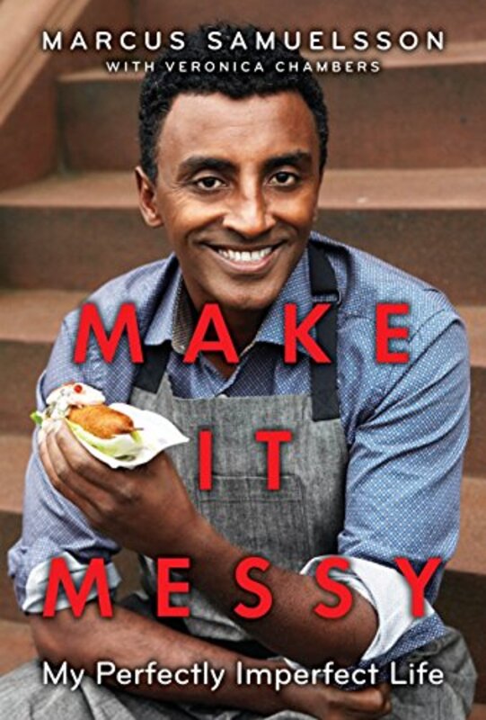 Book cover for "Make It Messy" by Marcus Samuelsson
