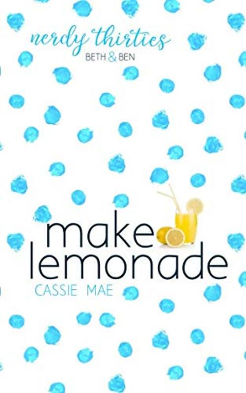 Book cover for "Make Lemonade" by Cassie Mae