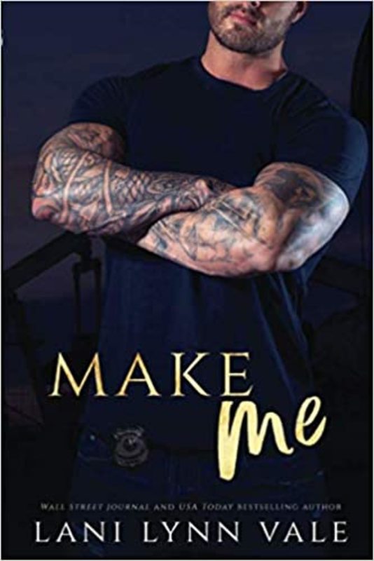 Book cover for "Make Me" by Lani Lynn Vale