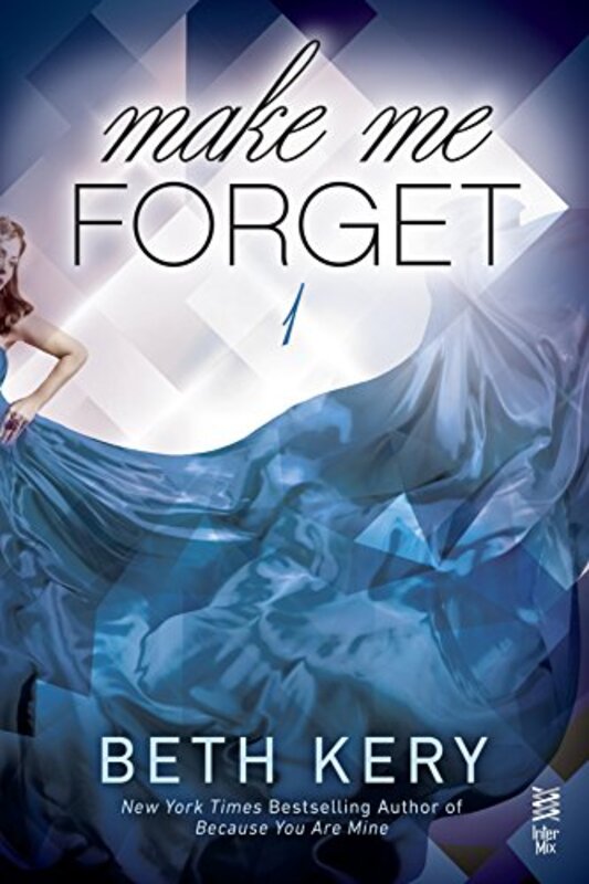Book cover for "Make Me Forget" by Kennedy Fox
