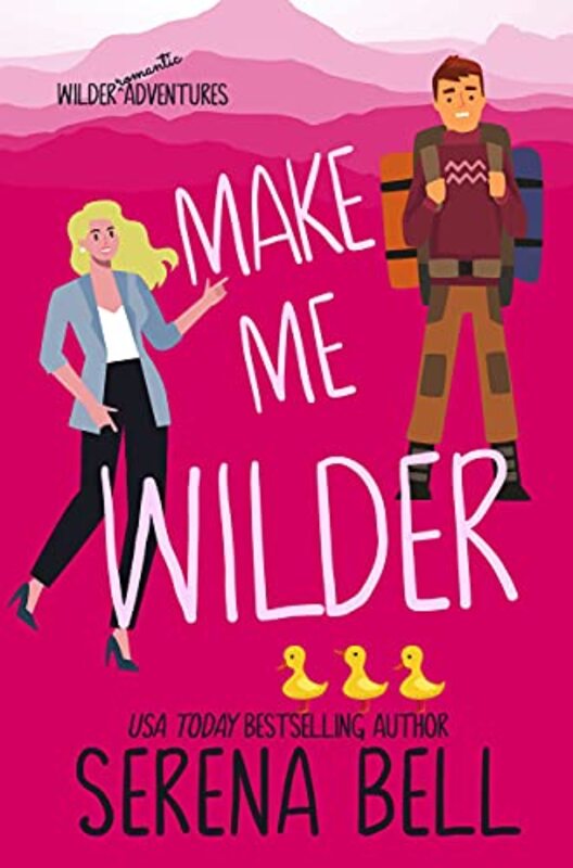Book cover for "Make Me Wilder" by Serena Bell