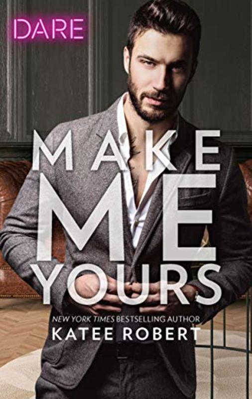 Book cover for "Make Me Yours" by Katee Robert