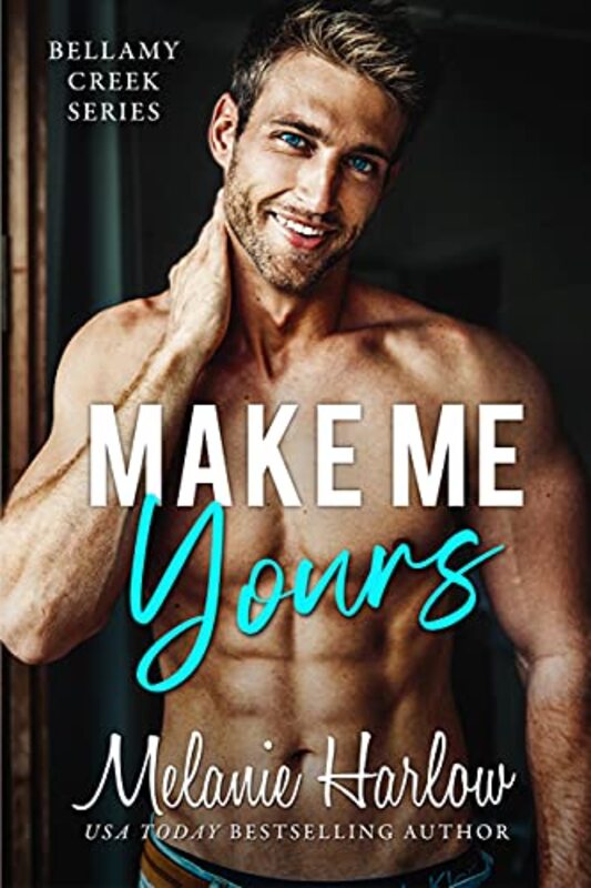 Book cover for "Make Me Yours" by Melanie Harlow