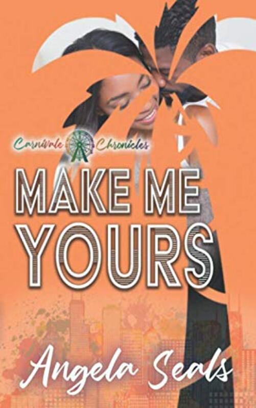 Book cover for "Make Me Yours" by Angela Seals