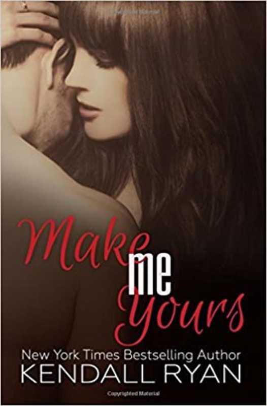 Book cover for "Make Me Yours" by Kendall Ryan