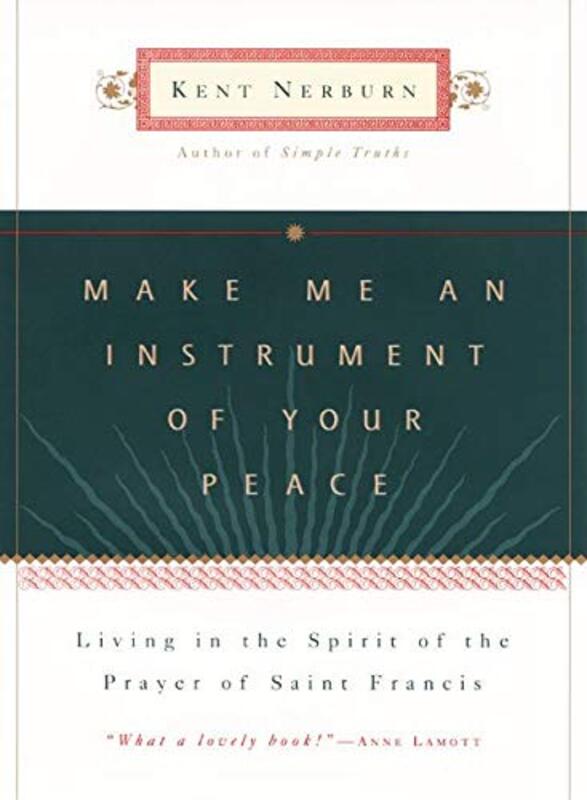 Book cover for "Make Me an Instrument of Your Peace" by Kent Nerburn