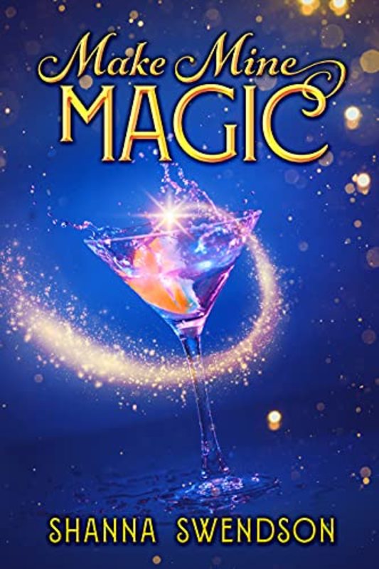 Book cover for "Make Mine Magic" by Shanna Swendson