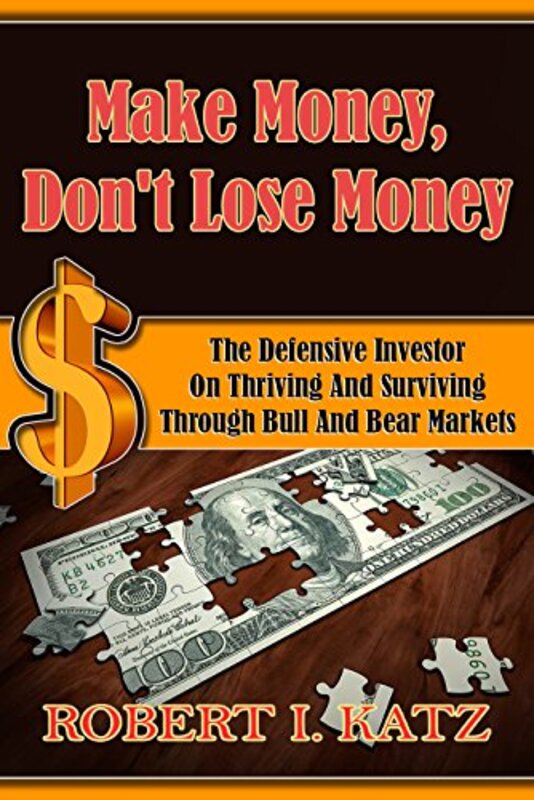 Book cover for "Make Money, Don't Lose Money" by Robert I Katz