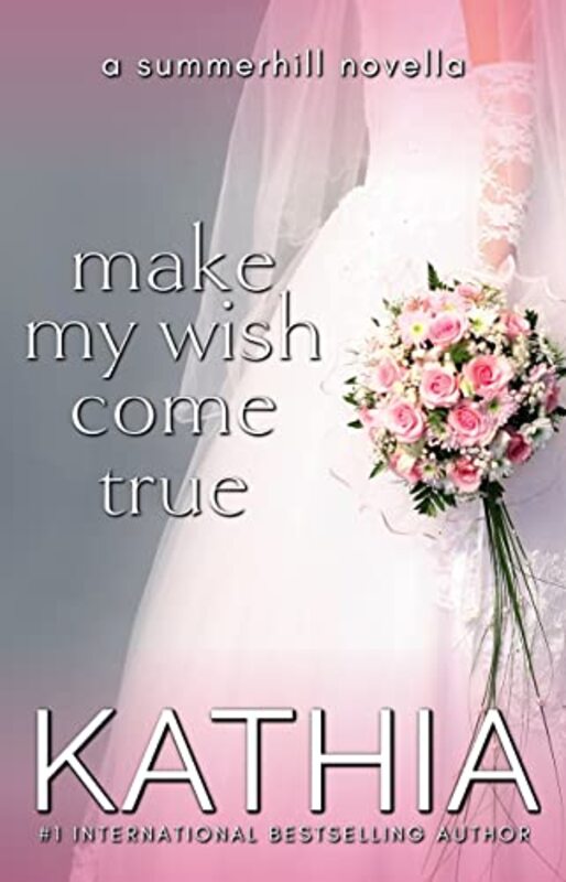 Book cover for "Make My Wish Come True" by Kathia