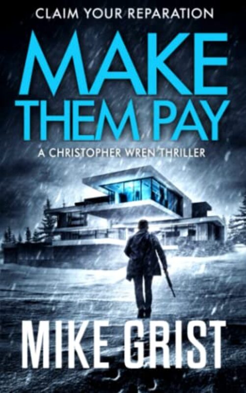 Book cover for "Make Them Pay / Reparation" by Mike Grist