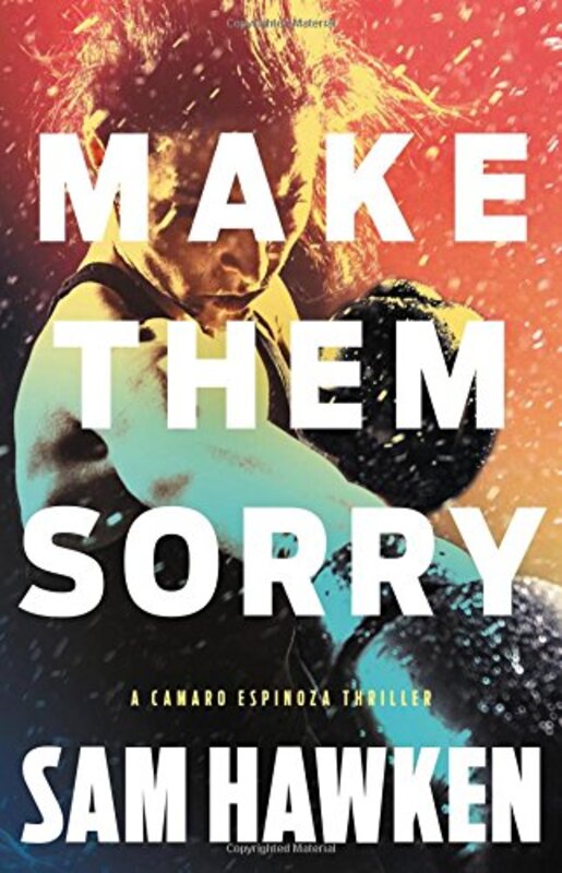 Book cover for "Make Them Sorry" by Sam Hawken