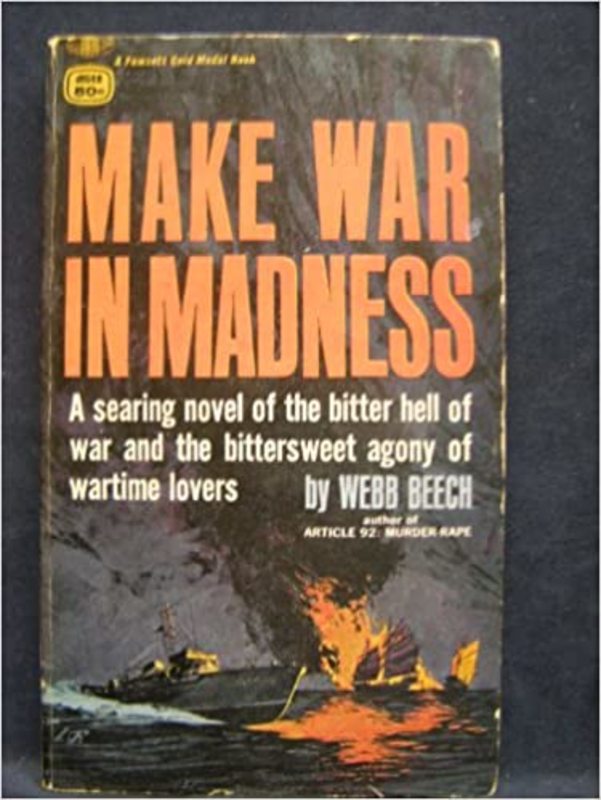 Book cover for "Make War In Madness" by W.E.B. Griffin