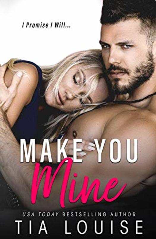 Book cover for "Make You Mine" by Tia Louise