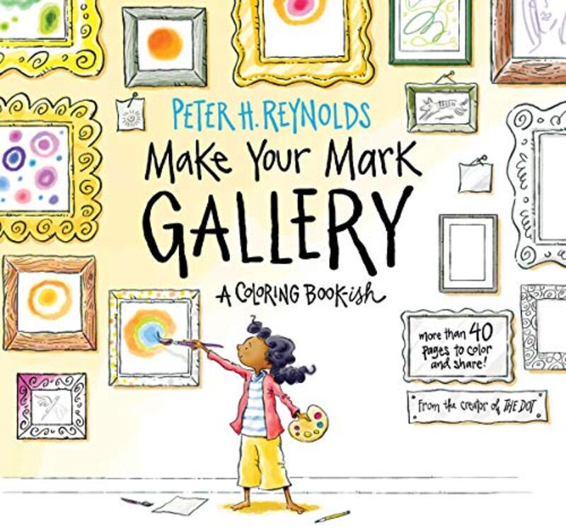 Book cover for "Make Your Mark Gallery" by Peter H Reynolds