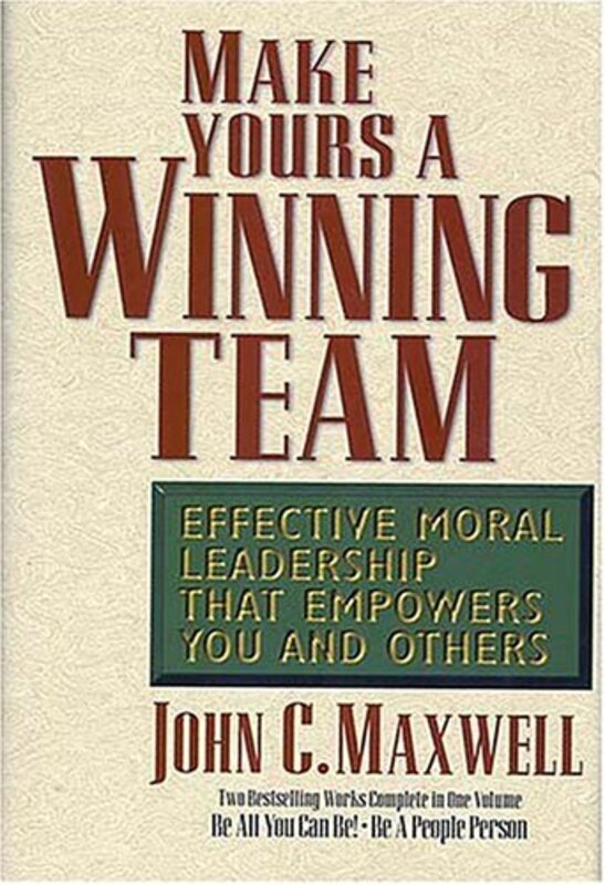 Book cover for "Make Yours A Winning Team" by John C Maxwell