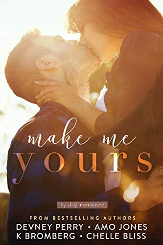 Book cover for "Make Me Yours" by Chelle Bliss