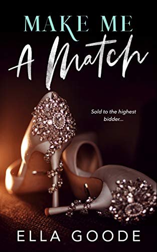 Book cover for "Make Me a Match" by Ella Goode
