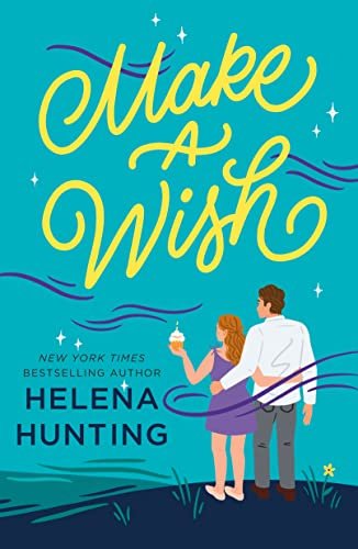 Book cover for "Make a Wish" by Helena Hunting