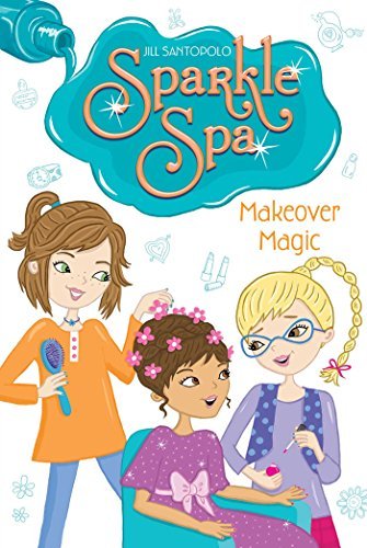 Book cover for "Makeover Magic" by Jill Santopolo