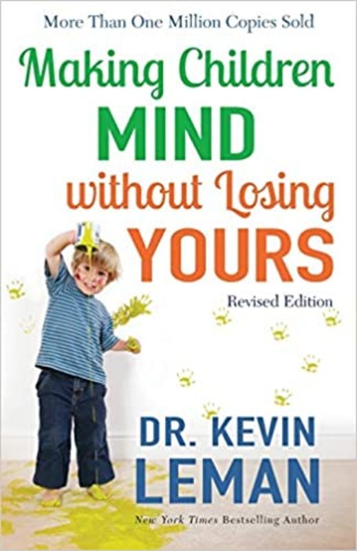 Book cover for "Making Children Mind without Losing Yours" by Kevin Leman