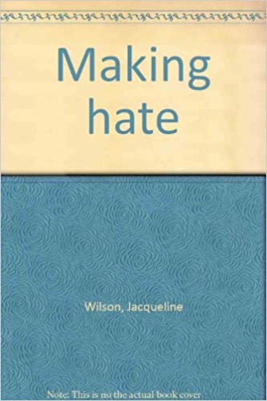 Book cover for "Making Hate" by Jacqueline Wilson