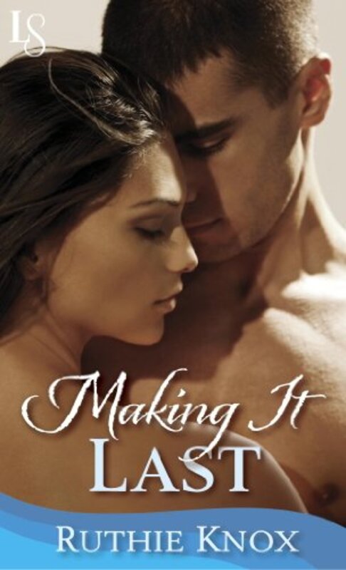 Book cover for "Making It Last" by Ruthie Knox
