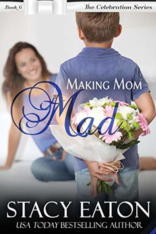 Book cover for "Making Mom Mad" by Stacy Eaton