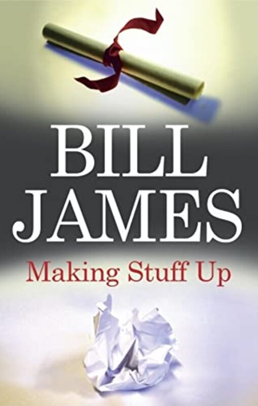Book cover for "Making Stuff Up" by Bill James