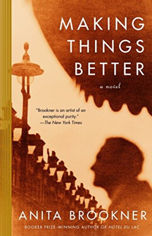Book cover for "Making Things Better / The Next Big Thing" by Anita Brookner