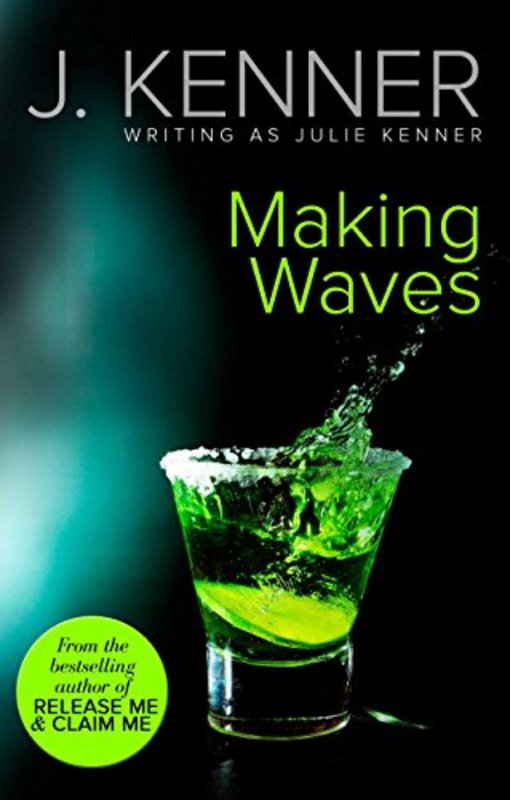 Book cover for "Making Waves" by J Kenner
