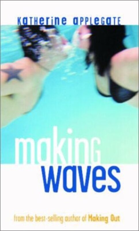 Book cover for "Making Waves" by Katherine KA Applegate