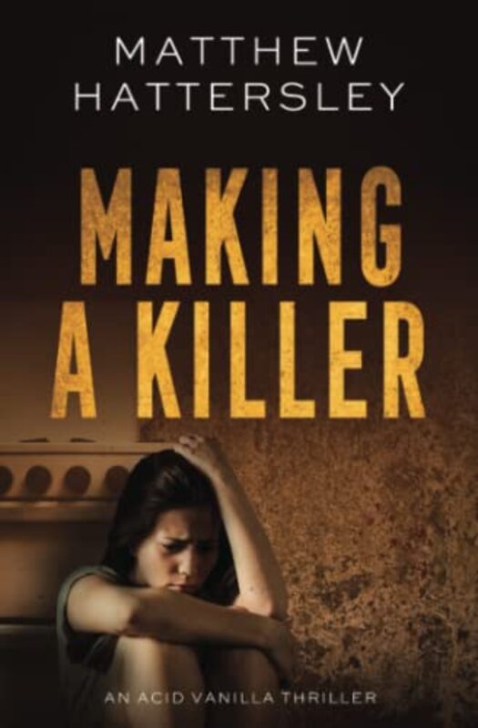 Book cover for "Making a Killer" by Matthew Hattersley