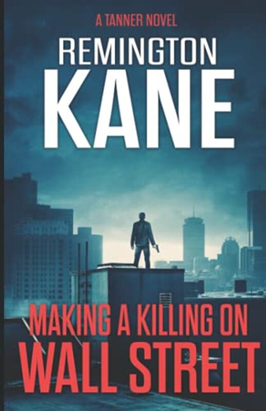 Book cover for "Making a Killing on Wall Street" by Remington Kane