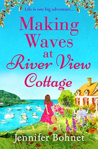 Book cover for "Making Waves at River View Cottage" by Jennifer Bohnet