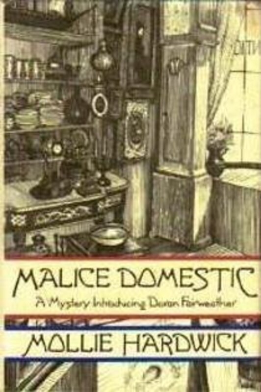 Book cover for "Malice Domestic" by Mollie Hardwick