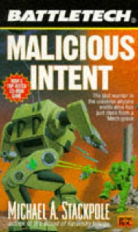 Book cover for "Malicious Intent" by Michael A Stackpole