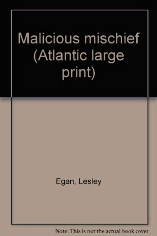 Book cover for "Malicious Mischief" by Lesley Egan