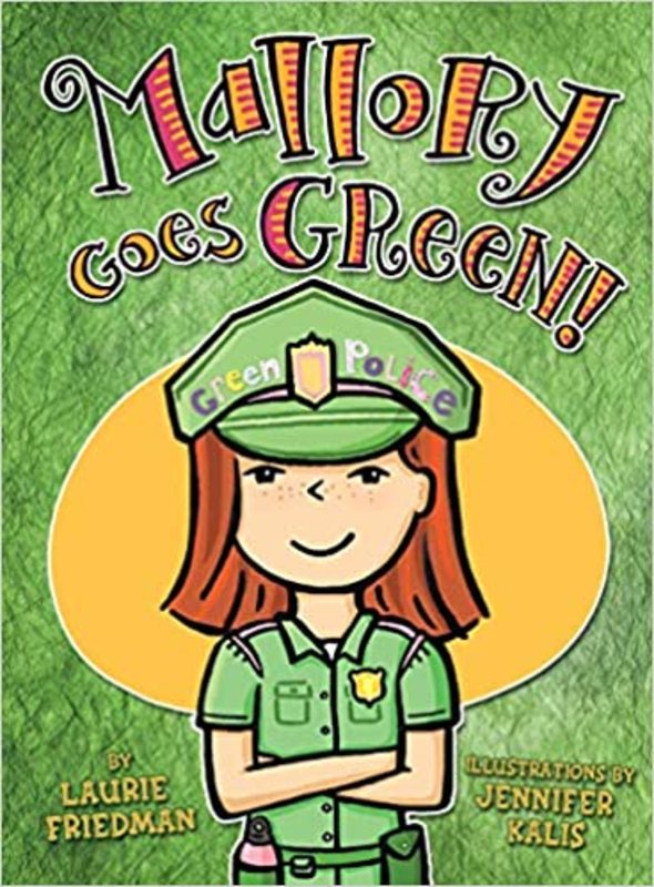 Book cover for "Mallory Goes Green!" by Laurie Friedman