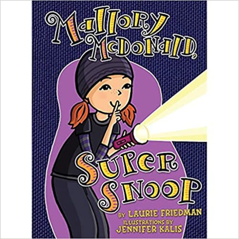 Book cover for "Mallory McDonald, Super Snoop" by Laurie Friedman