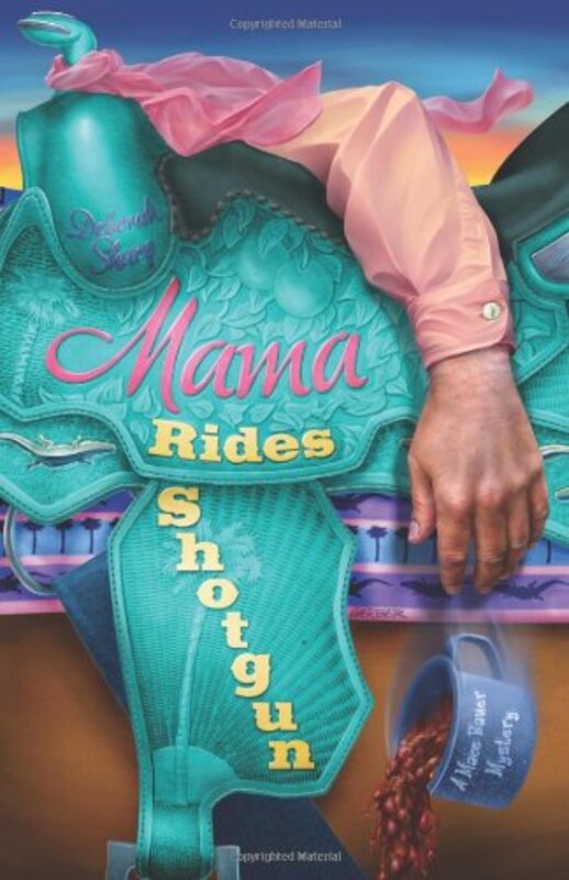 Book cover for "Mama Rides Shotgun" by Deborah Sharp