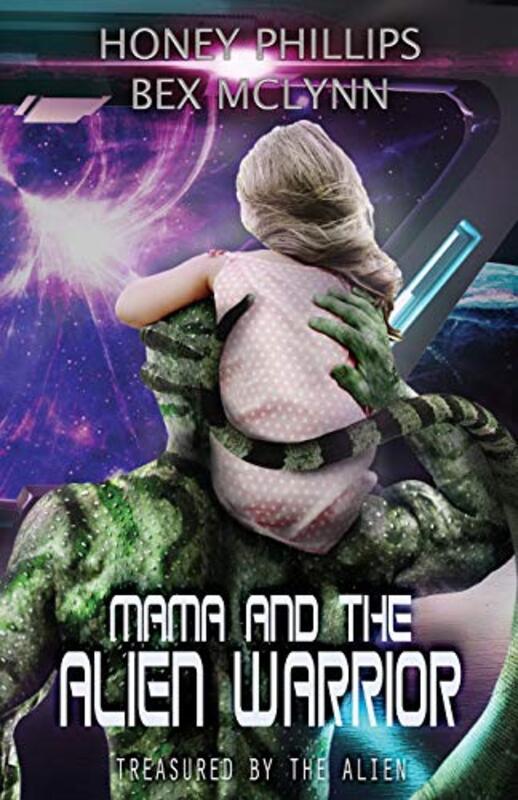 Book cover for "Mama and the Alien Warrior" by Honey Phillips