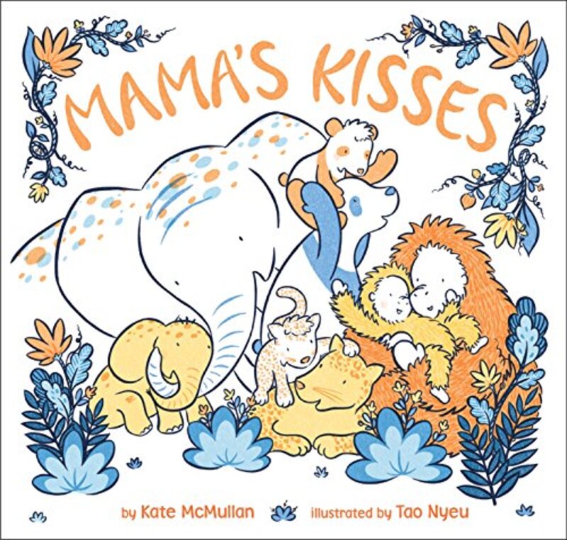 Book cover for "Mama's Kisses" by Kate McMullan