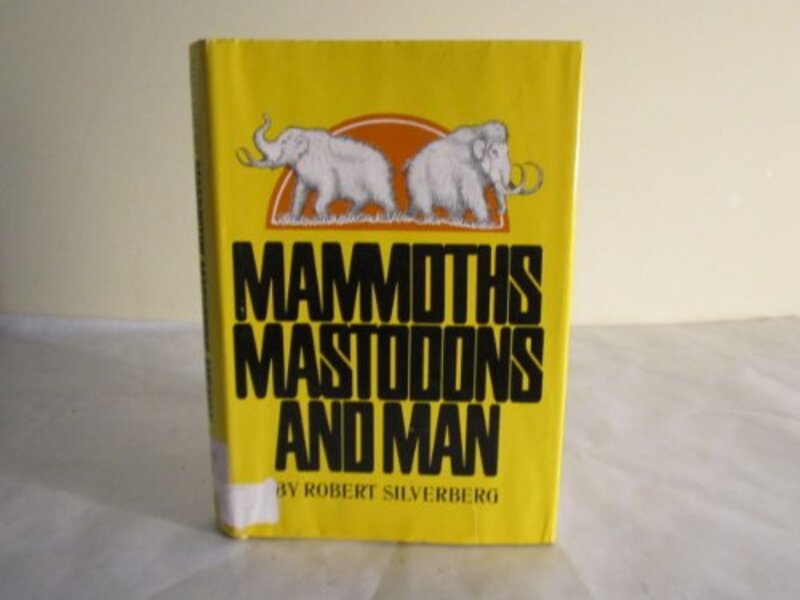 Book cover for "Mammoths, Mastodons and Man" by Robert Silverberg