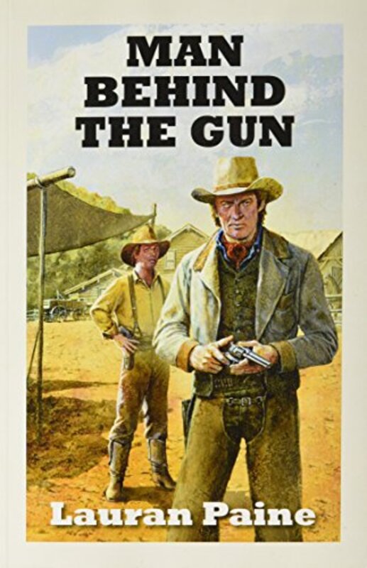 Book cover for "Man Behind the Gun" by Lauran Paine