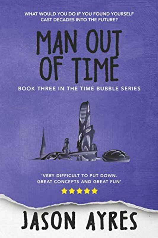 Book cover for "Man Out of Time" by Jason Ayres