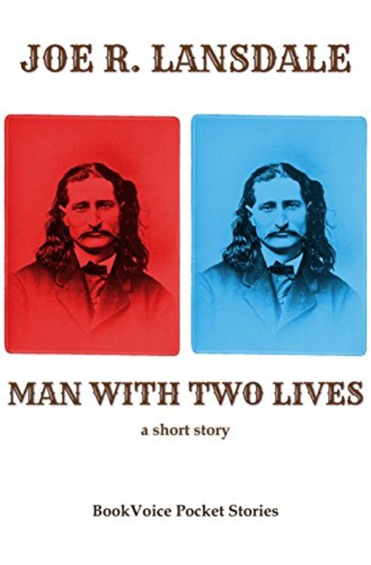 Book cover for "Man With Two Lives" by Joe R Lansdale
