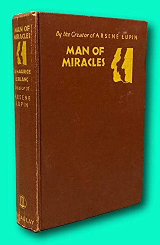 Book cover for "Man of Miracles" by Maurice Leblanc