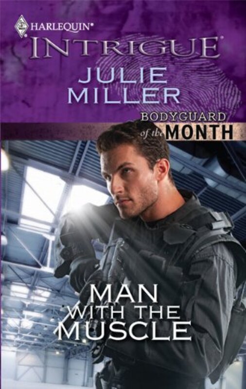 Book cover for "Man with the Muscle" by Julie Miller