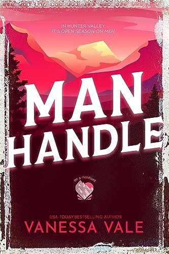 Book cover for "Man Handle" by Vanessa Vale