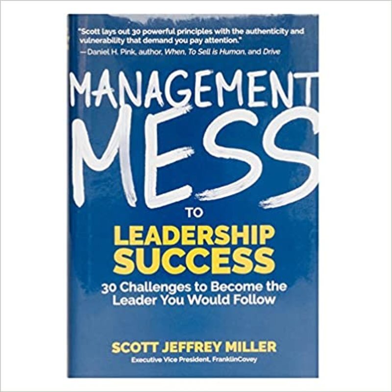 Book cover for "Management Mess to Leadership Success" by Scott Jeffrey Miller